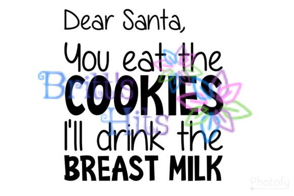 Dear Santa Christmas Breastfeeding Svg For Crafts