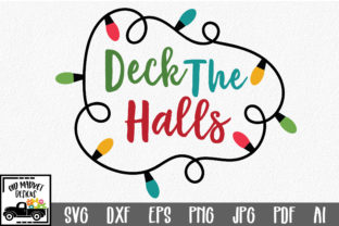 Deck the Halls - Christmas SVG Cut File for Crafts