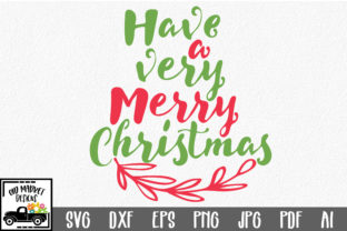 Have a Very Merry Christmas SVG Cut File for Crafts