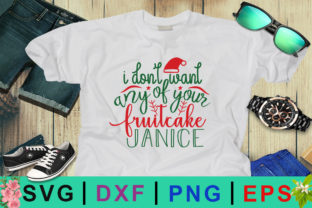 I Don’t Want Any of Your Fruitcake Janice Adult Christmas SVG Design for Crafts