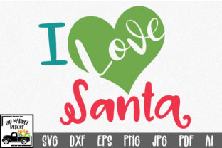 I Love Santa - Christmas SVG Cut File for Crafts