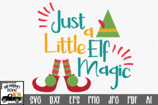 Just a Little Elf Magic - Christmas SVG Cut File for Crafts