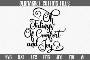 Oh Tidings of Comfort and Joy - Christmas SVG Cut File for Crafts